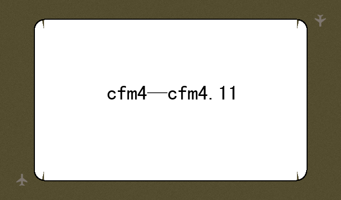 cfm4—cfm4.11