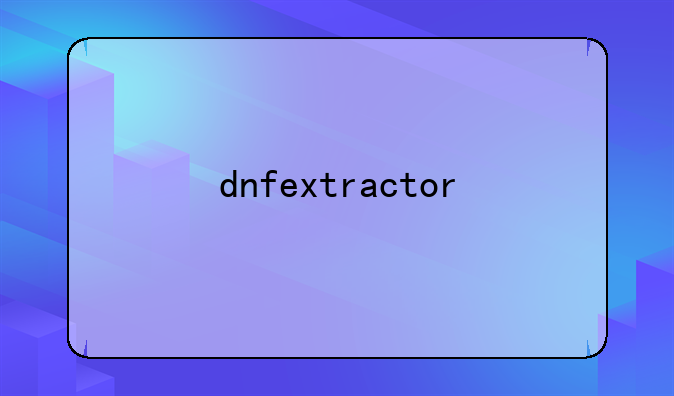dnfextractor